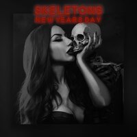 Skeletons - New Years Day