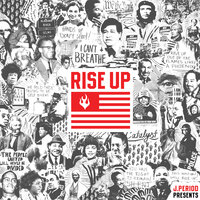 RISE UP! - J.Period, Black Thought, Posdnuos