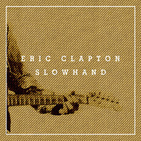 May You Never - Eric Clapton