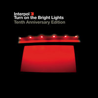 Say Hello To The Angels - Interpol