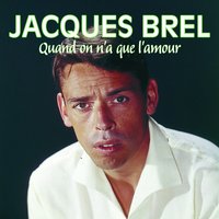 Dîtes, si c'était vrai - Jacques Brel