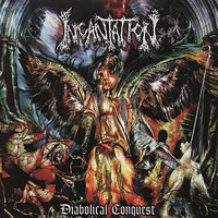 Impending Diabolical Conquest - Incantation
