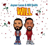 Will - Joyner Lucas, Will Smith
