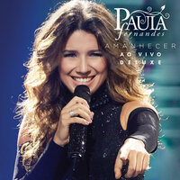 Pra Quem Sabe Sonhar / Esperando Na Janela / Espumas Ao Vento - Paula Fernandes