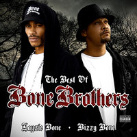 Everyday - Bone Thugs-N-Harmony, Bone Brothers