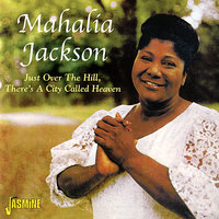 When the Saint Go Marching In - Mahalia Jackson