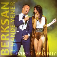 Haberi Var Mı - Berksan, Hande Yener