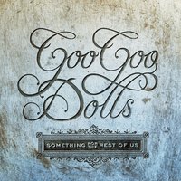 Hey Ya - Goo Goo Dolls