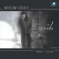 Ervah-ı Ezelde - Müslüm Gürses