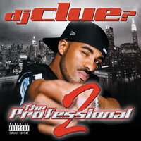 Coming For You - DJ Clue, Beanie Sigel, Freeway