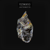 Automatic - Romans