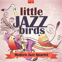 Gershwin Medley: Soon, for You, for Me, Forevermore, Love Walked In, Our Love Is Here to Stay - The Modern Jazz Quartet