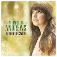 Mary Did You Know? - Meredith Andrews