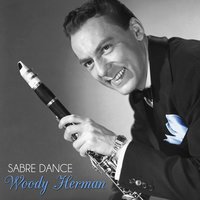 Sabre Dance - Woody Herman, Арам Ильич Хачатурян