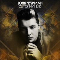 Out Of My Head - John Newman, Soul Clap