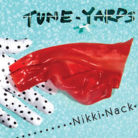Why Do We Dine On the Tots? - Tune-Yards
