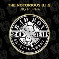 Big Poppa Remix - The Notorious B.I.G.