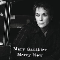 Wheel Inside The Wheel - Mary Gauthier