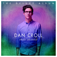 Sweet Disarray - Dan Croll