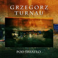 Tak Samo - Grzegorz Turnau