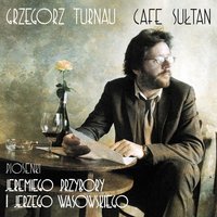 Pod Twoim Oknem - Grzegorz Turnau