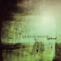 Lay Down In Your Fields - Griffin House