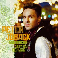 Han är med mig nu - Peter Jöback
