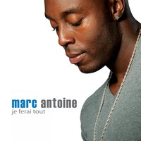 C'est pour ça que je t'aime - Marc Antoine