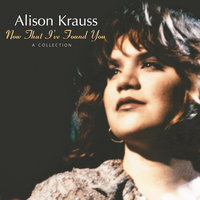 Sleep On - Alison Krauss
