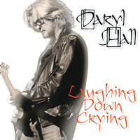 Laughing Down Crying - Daryl Hall