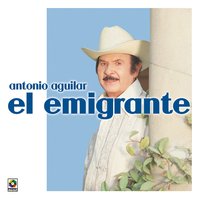 Me Voy Lejos - ANTONIO AGUILAR