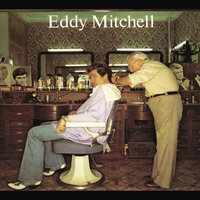 Ne changeons rien - Eddy Mitchell