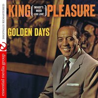 Don't Worry 'Bout Me - King Pleasure