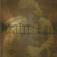 E lucis ante - O Quam Tristis