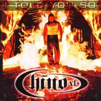 I Told You So - Chino XL