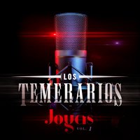 Nunca Es Tarde - Los Temerarios