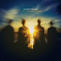 I Can't Relate - Light Years