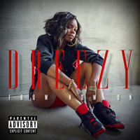 Serena - Dreezy, DeJ Loaf