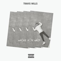 Favorite - Travis Mills, Ty Dolla $ign, LunchMoney Lewis