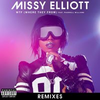 WTF (Where They From) - Missy  Elliott, Vindata, Pharrell Williams