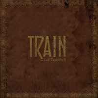 What Is and What Should Never Be - Train