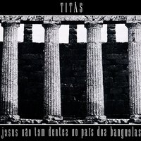 Nome aos bois - Titãs