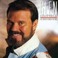 For Sure, For Certain, Forever, For Always - Glen Campbell