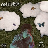 caterpillAr (interlude) - Max Wells