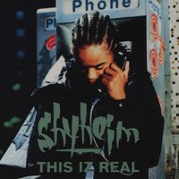 This Iz Real - Shyheim