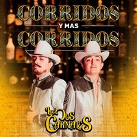 Corrido del Cano - Los Dos Carnales