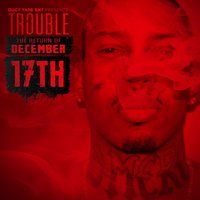 Help Me - Trouble, Alley Boy, Trae the Truth