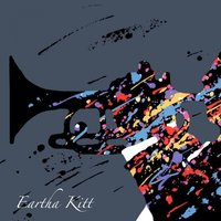 I ve Got That Lovin Bug Itch - Eartha Kitt