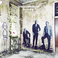 Anomalie - Louise Attaque