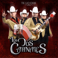 Mi Vida - Los Dos Carnales
